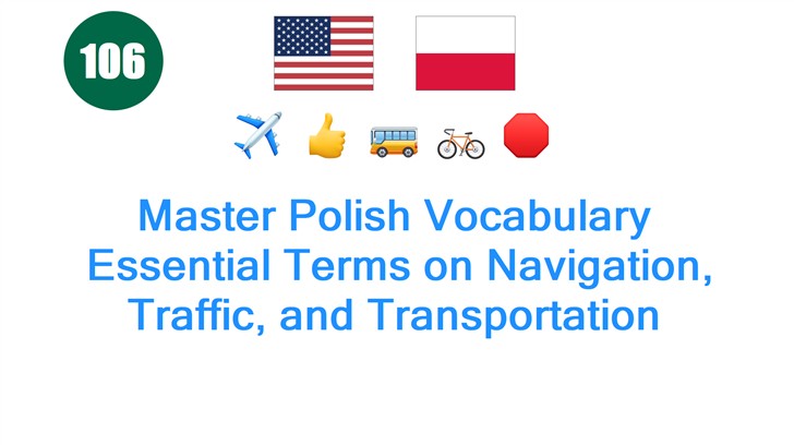 Master Polish Vocabulary: Essential Terms on Navigation, Traffic, and Transportation